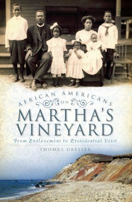 Book by Thomas Dresser: African American's on Martha's Vineyard