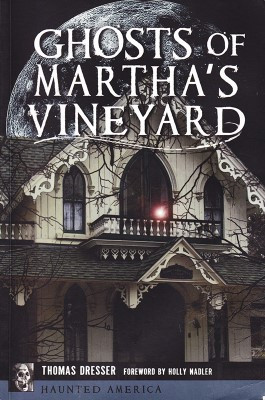 Thomas Dresser's book: Ghosts of Martha's Vineyard